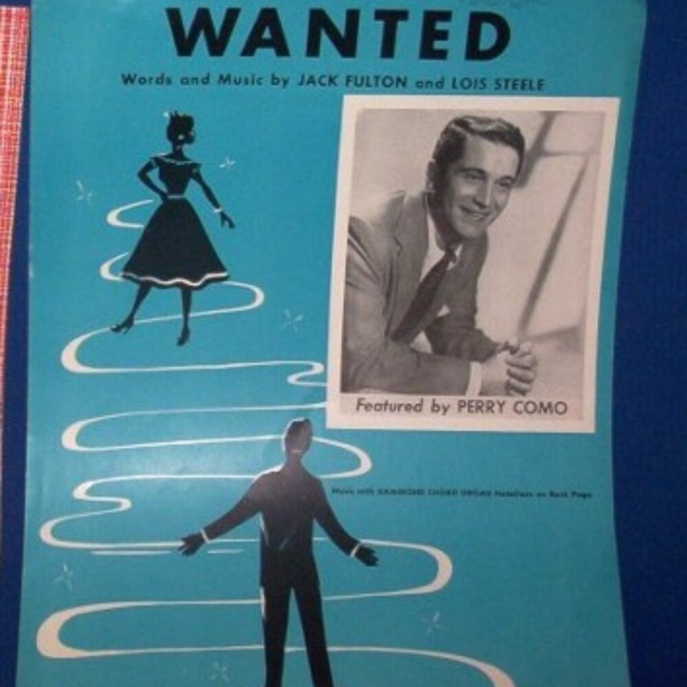 VINTAGE SHEET MUSIC AND WORDS FOR THE SONG WANTED - Perry Como - 1954